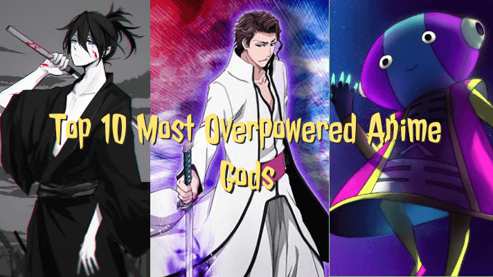Top 10 Most Overpowered Anime Gods Top 10 Most Overpowered Anime Gods