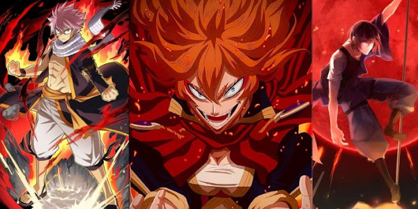 Most Overpowered Fire Users in Anime